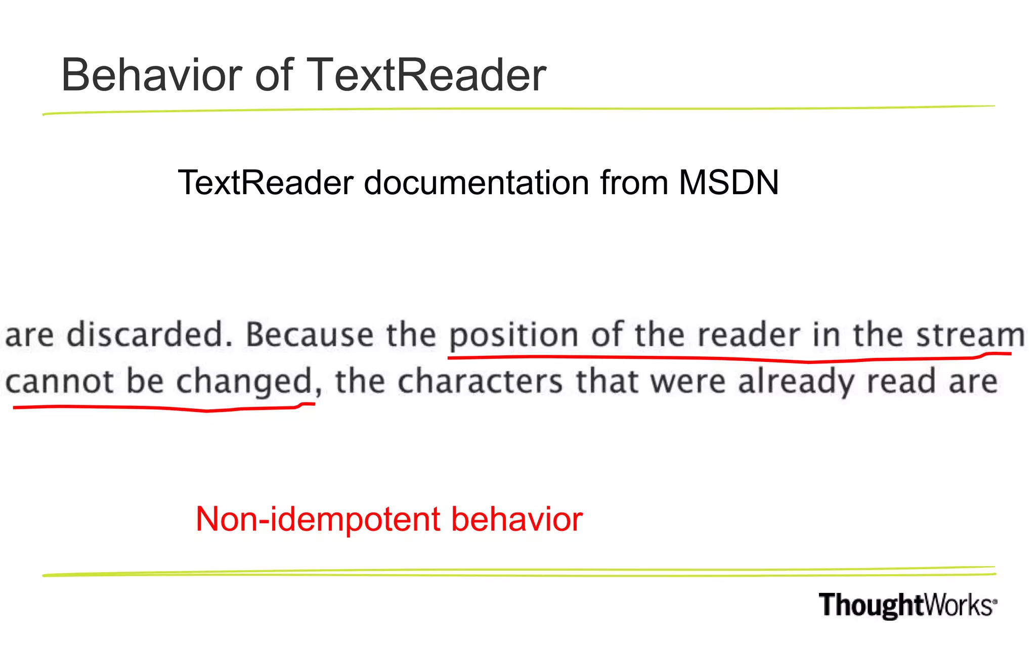 Behavior of TextReader TextReader documentation from MSDN Non-idempotent behavior 