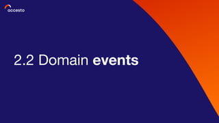 2.2 Domain events
 