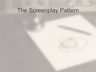 The Screenplay Pattern
 