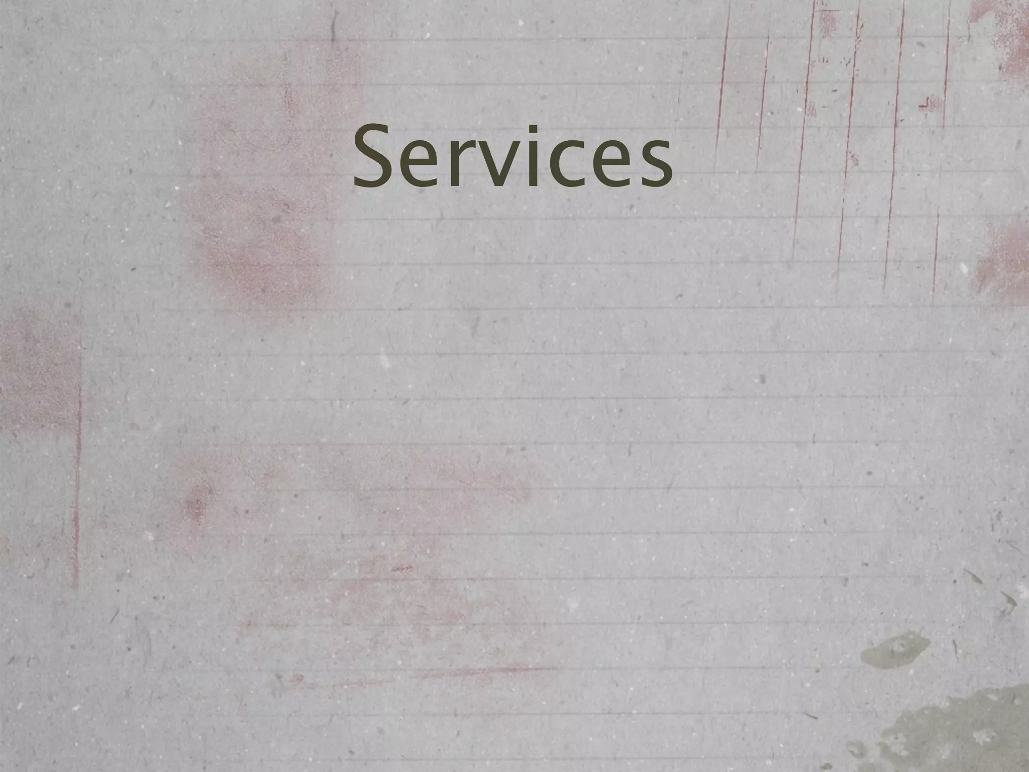 Services
 