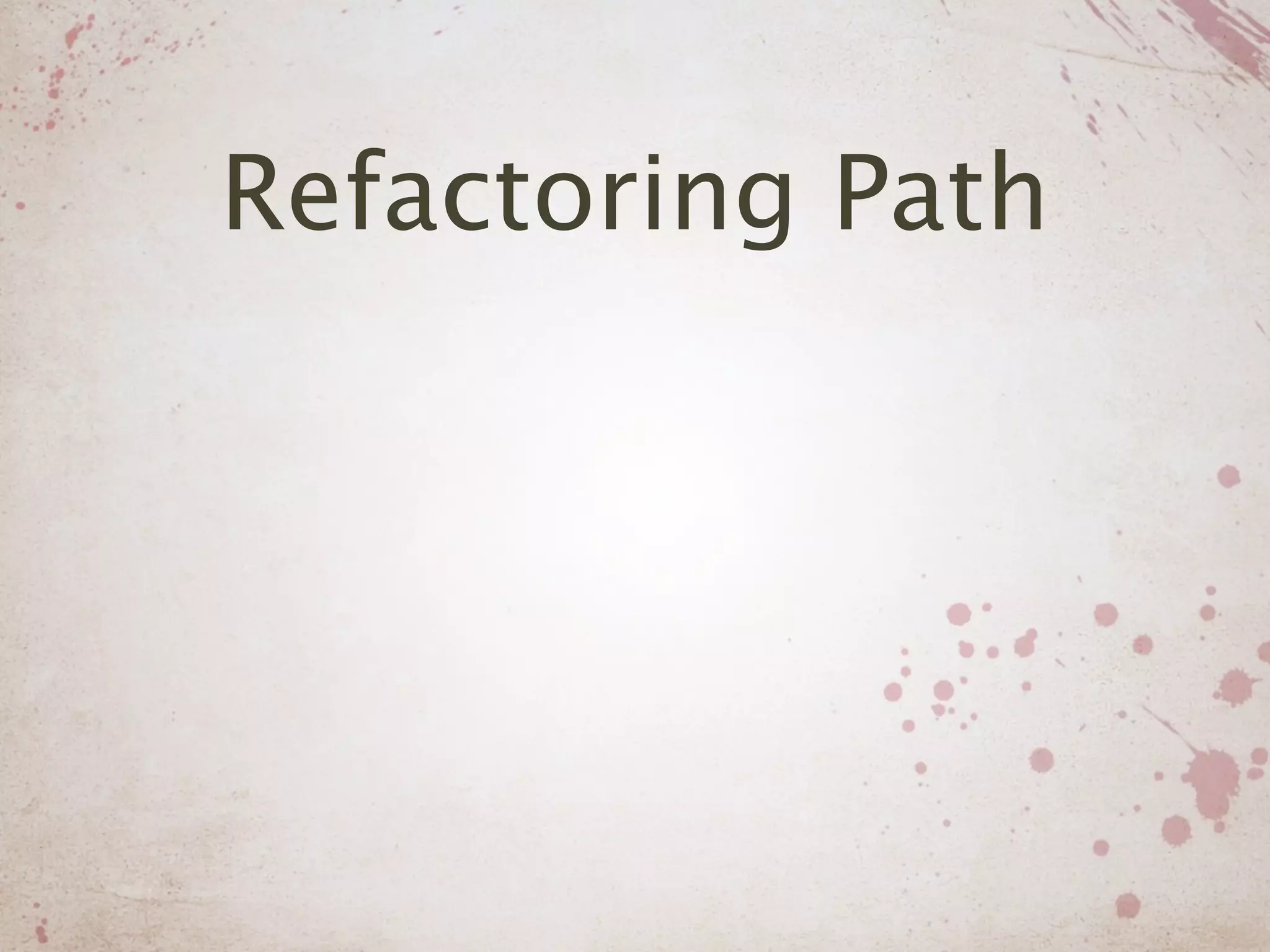 Refactoring Path
 