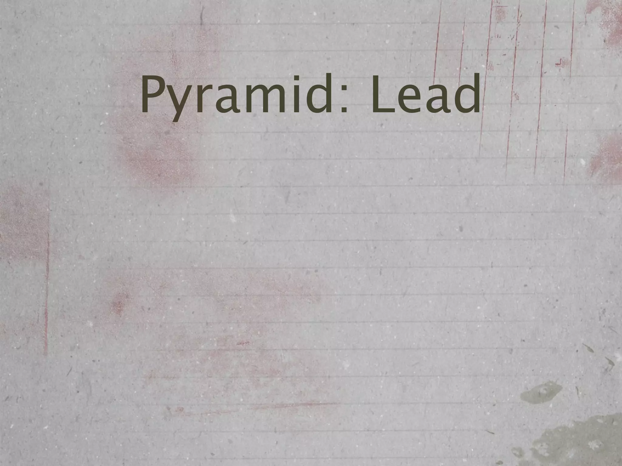 Pyramid: Lead
 