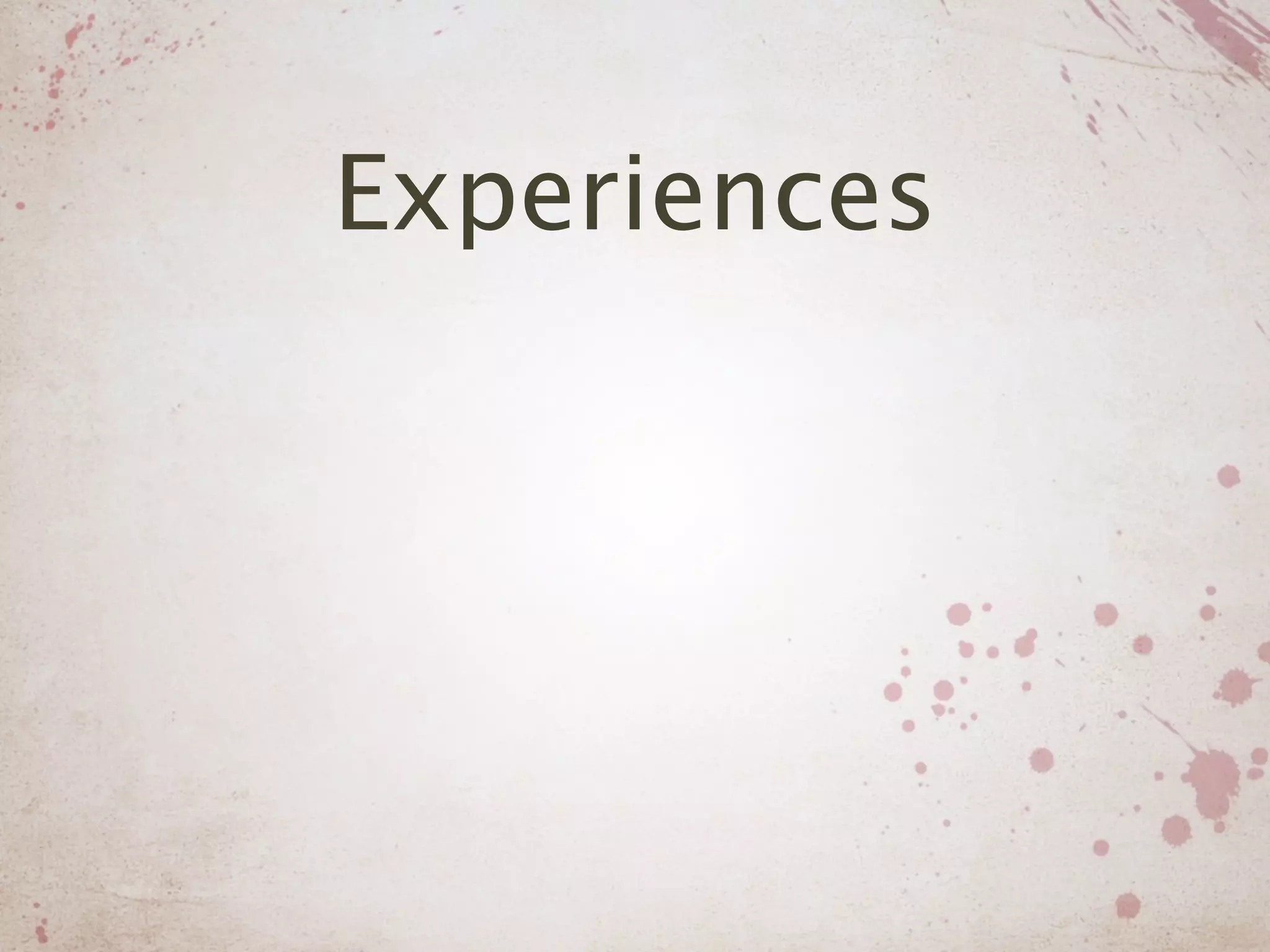 Experiences
 