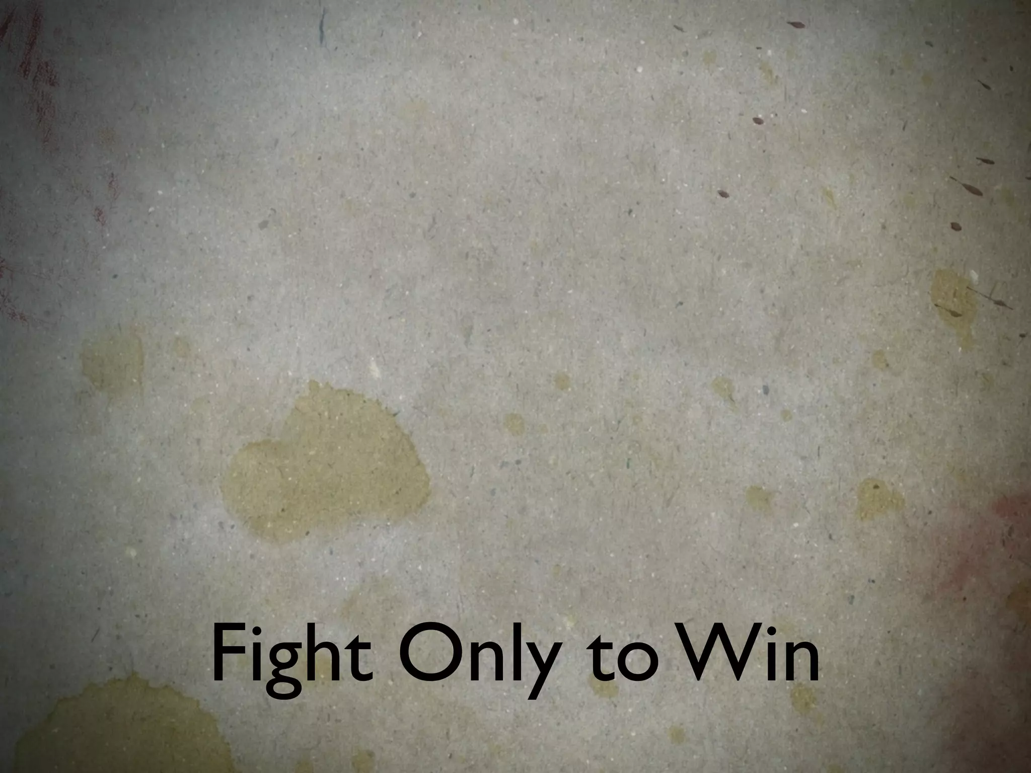 Fight Only to Win
 
