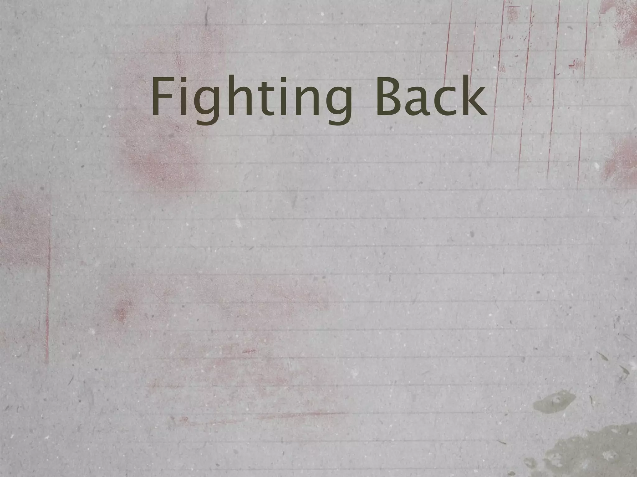 Fighting Back
 