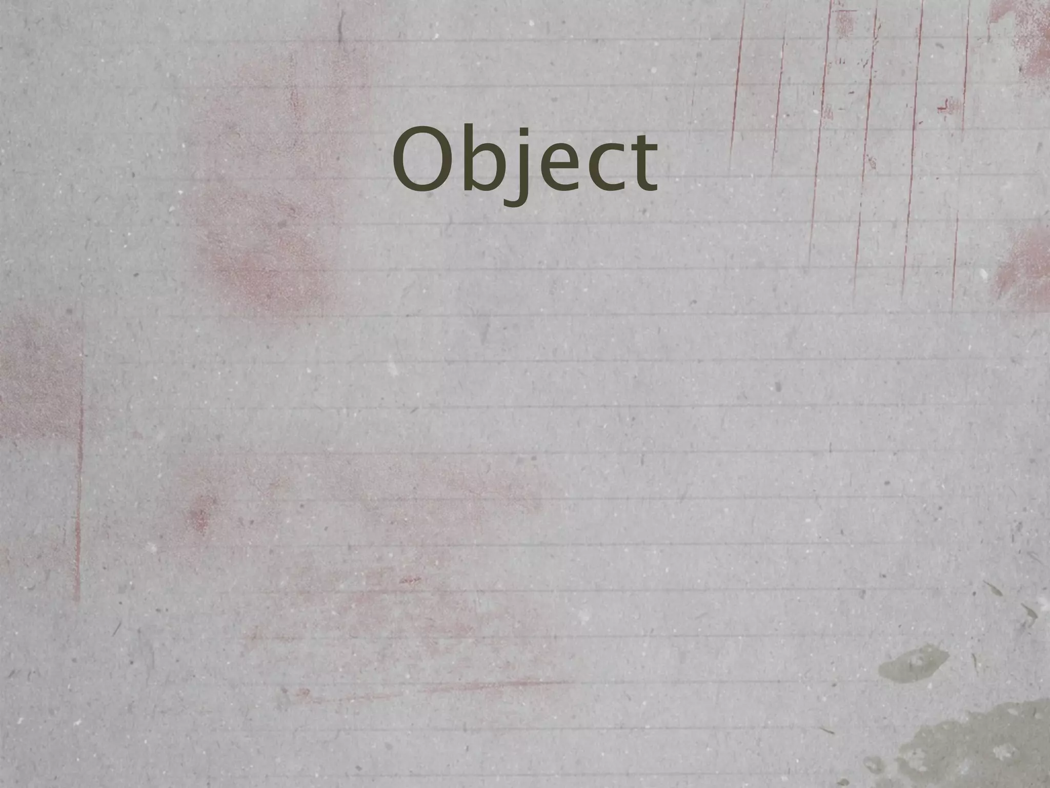 Object
 