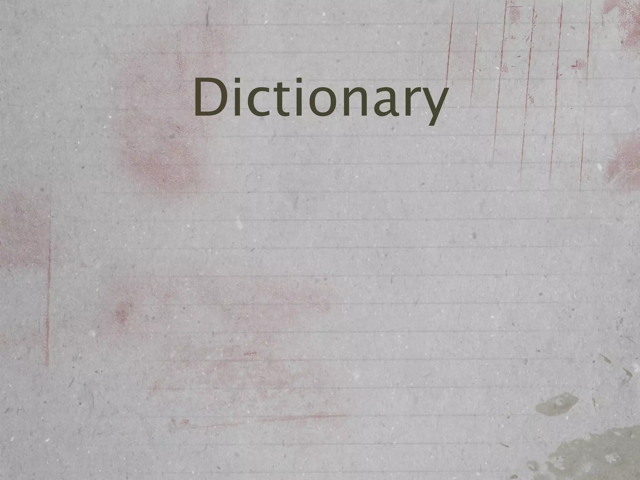 Dictionary
 