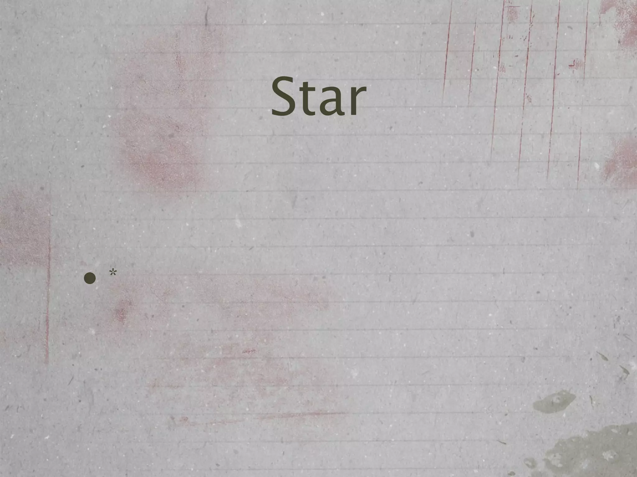 Star


•*
 