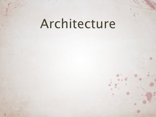 Architecture
 