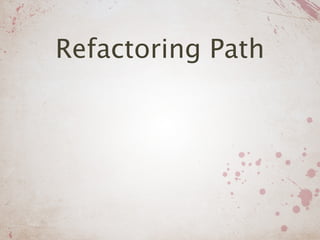 Refactoring Path
 