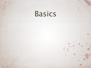Basics
 