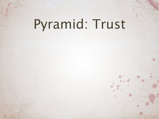 Pyramid: Trust
 