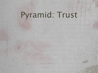 Pyramid: Trust
 