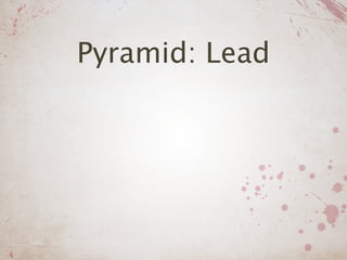 Pyramid: Lead
 