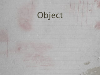 Object
 
