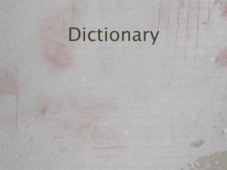 Dictionary
 