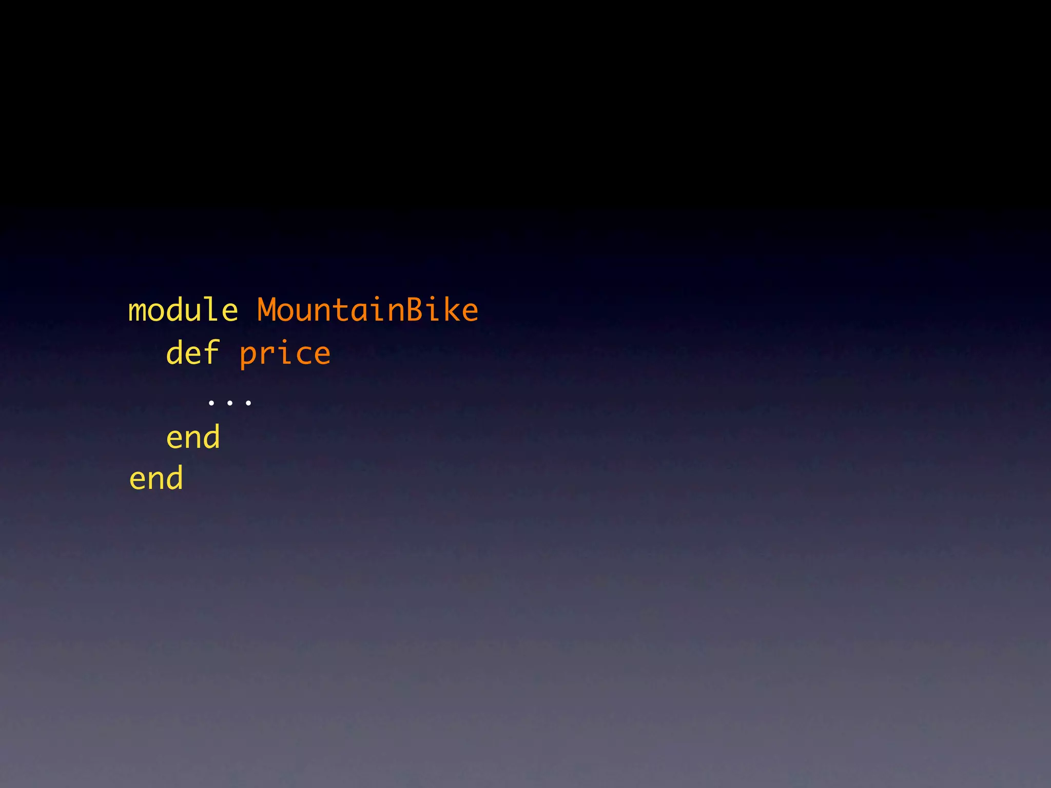 module MountainBike
  def price
    ...
  end
end
 