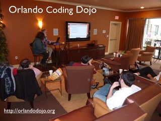 Orlando Coding Dojo




http://orlandodojo.org
 