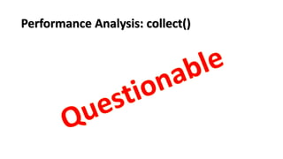Performance Analysis: collect()
 