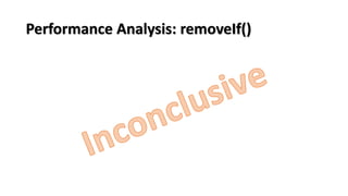 Performance Analysis: removeIf()
 