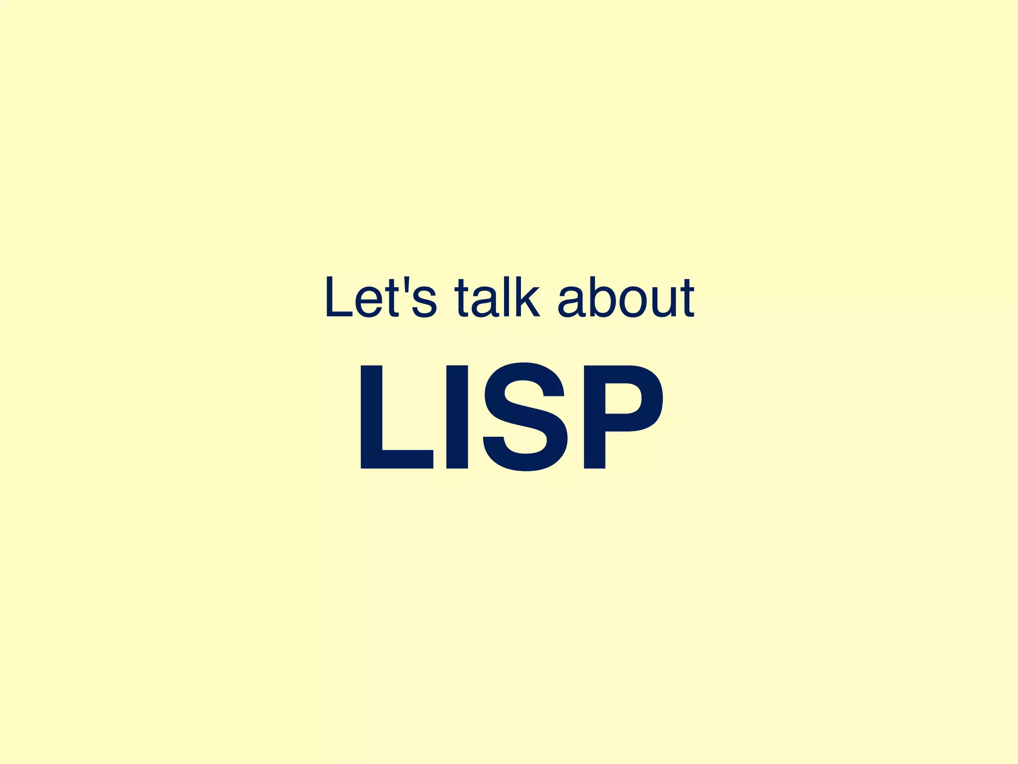 Let's talk about LISP 