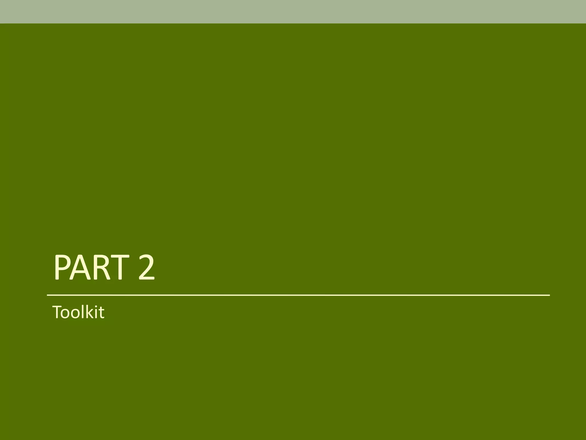 PART 2
Toolkit
 