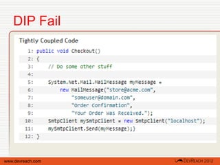 DIP Fail




www.devreach.com
 