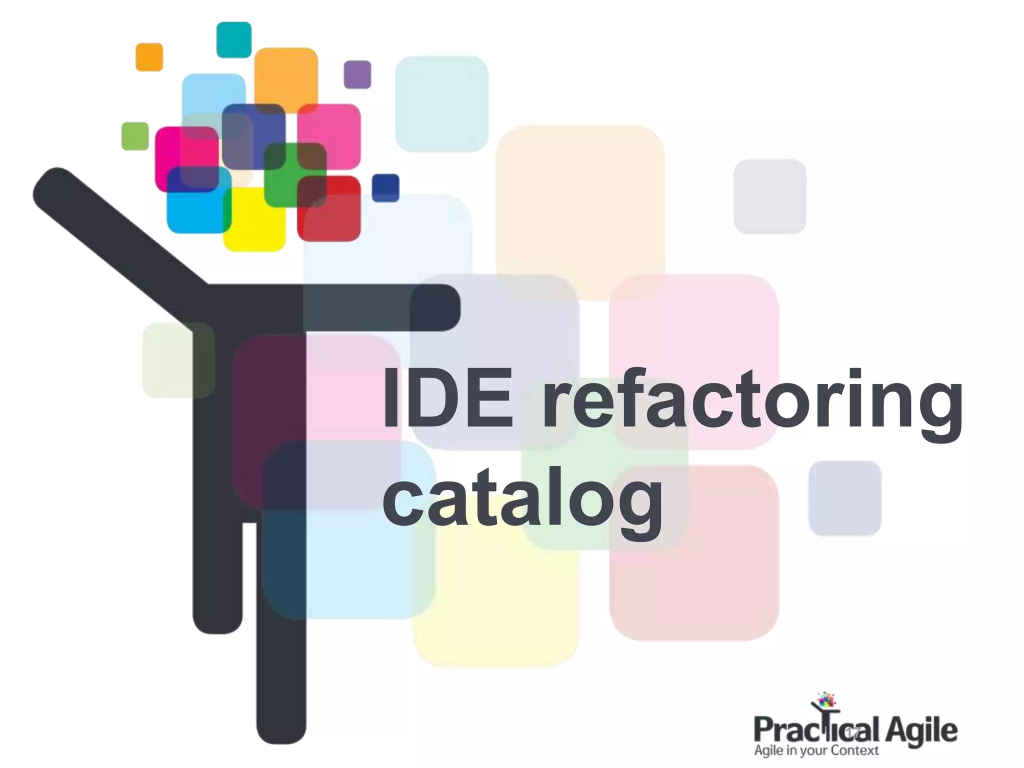 17
IDE refactoring
catalog
 