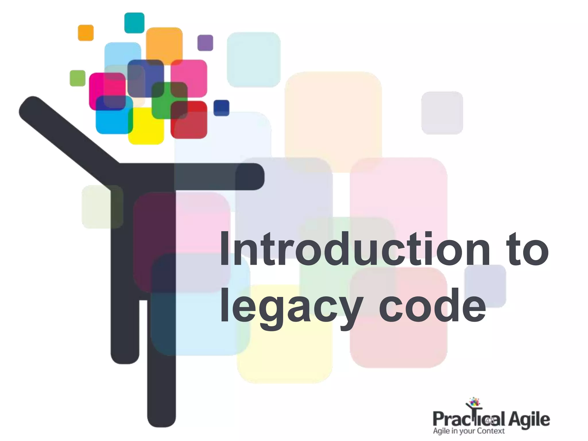 48
Introduction to
legacy code
 