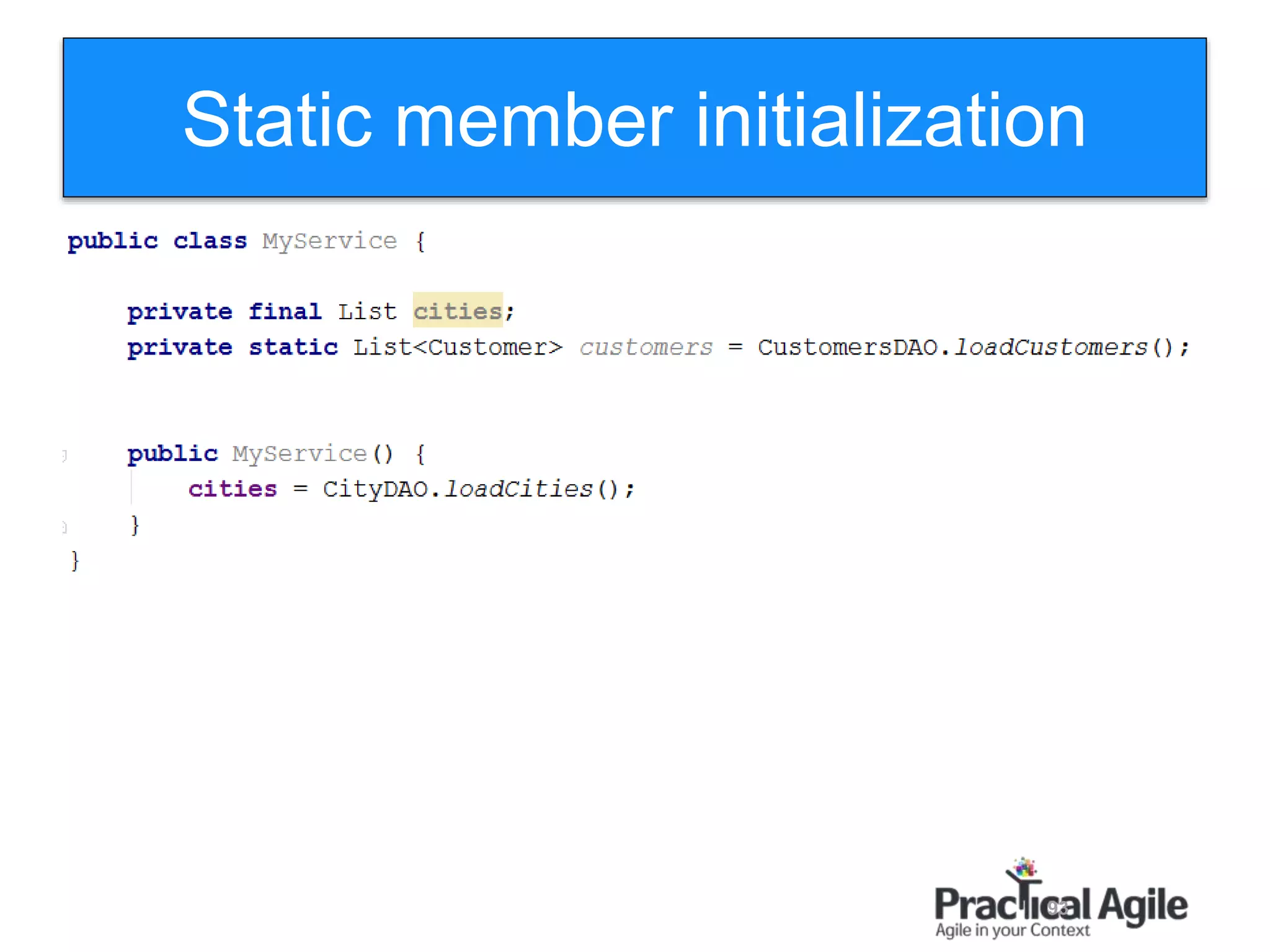 93
Static member initialization
 