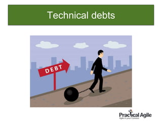 Technical debts
10
 
