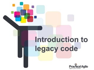 48
Introduction to
legacy code
 