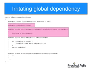 86
Irritating global dependency
 