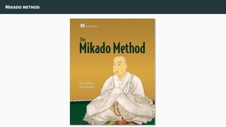 Mikado method
 
