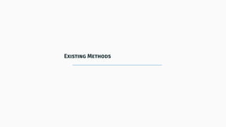 Existing Methods
 