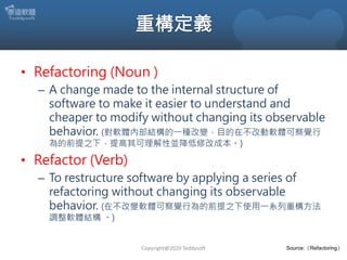 • Refactoring (Noun )
– A change made to the internal structure of
software to make it easier to understand and
cheaper to...
