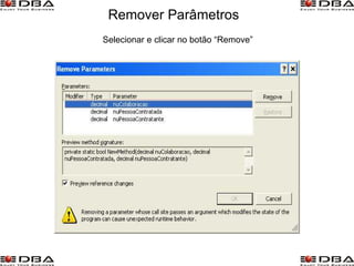 Remover Parâmetros   Selecionar e clicar no botão “Remove” 