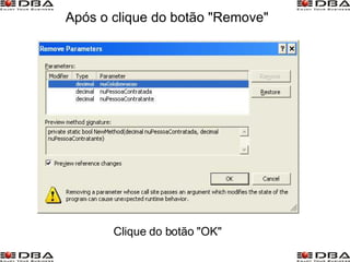 Após o clique do botão "Remove" Clique do botão "OK" 