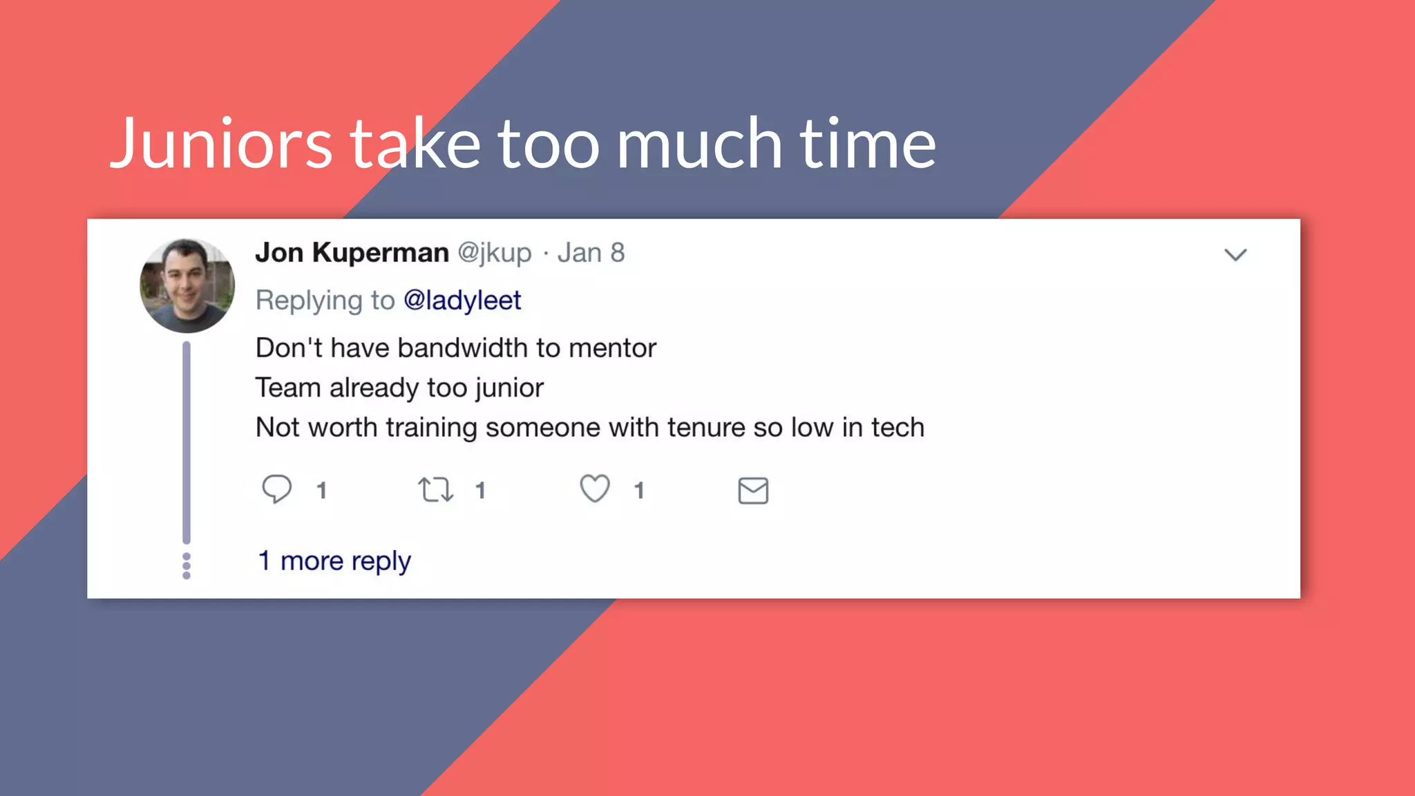 Juniors take too much time
 