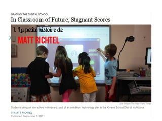 1. La petite histoire de
  MATT RICHTEL
 