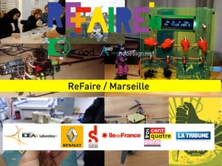 ReFaire / Marseille
 