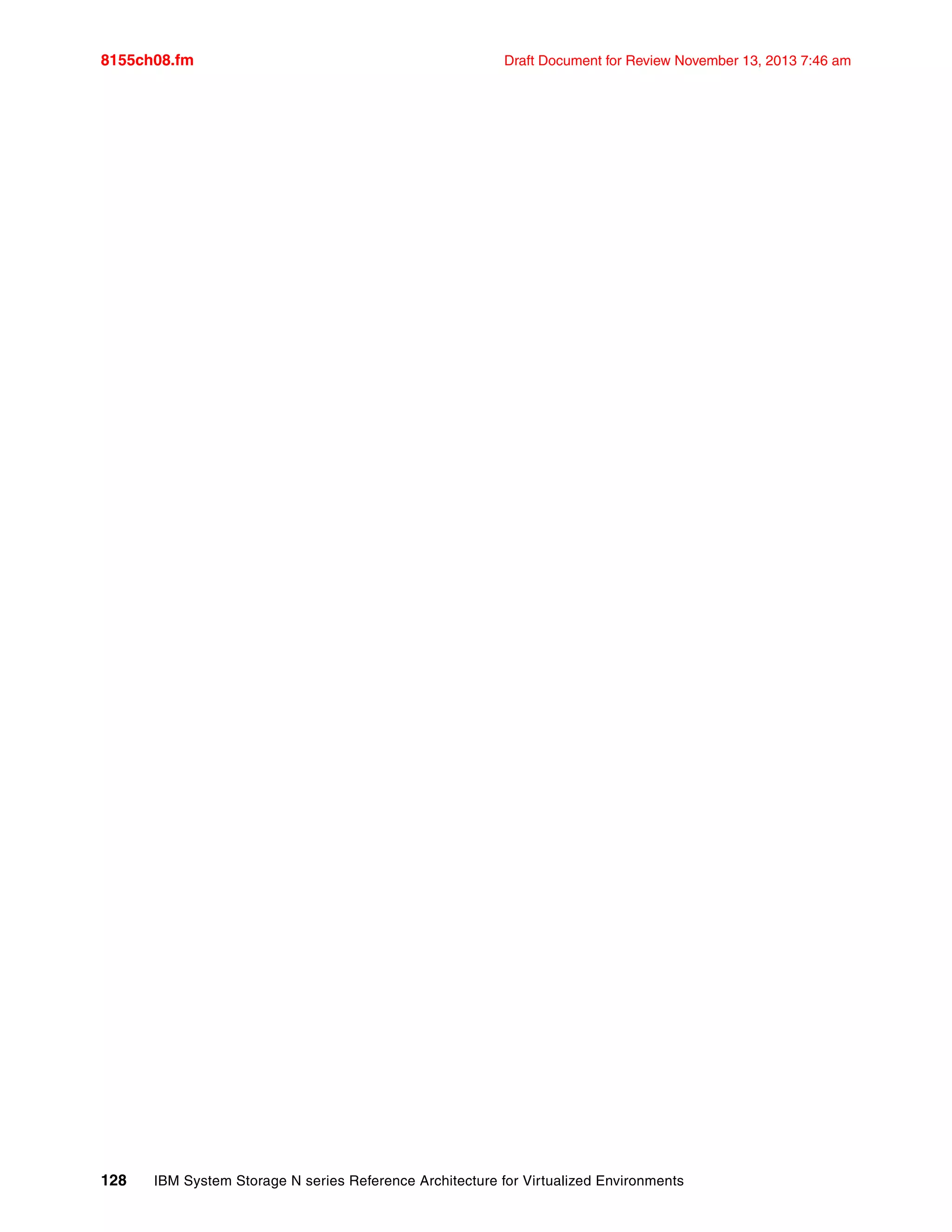 8155ch08.fm Draft Document for Review November 13, 2013 7:46 am
128 IBM System Storage N series Reference Architecture for Virtualized Environments
 