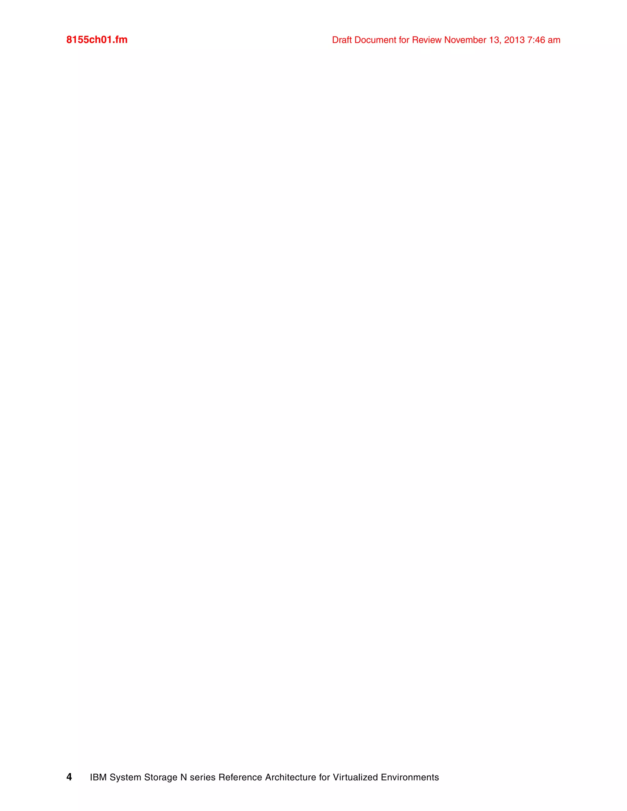 8155ch01.fm Draft Document for Review November 13, 2013 7:46 am
4 IBM System Storage N series Reference Architecture for Virtualized Environments
 