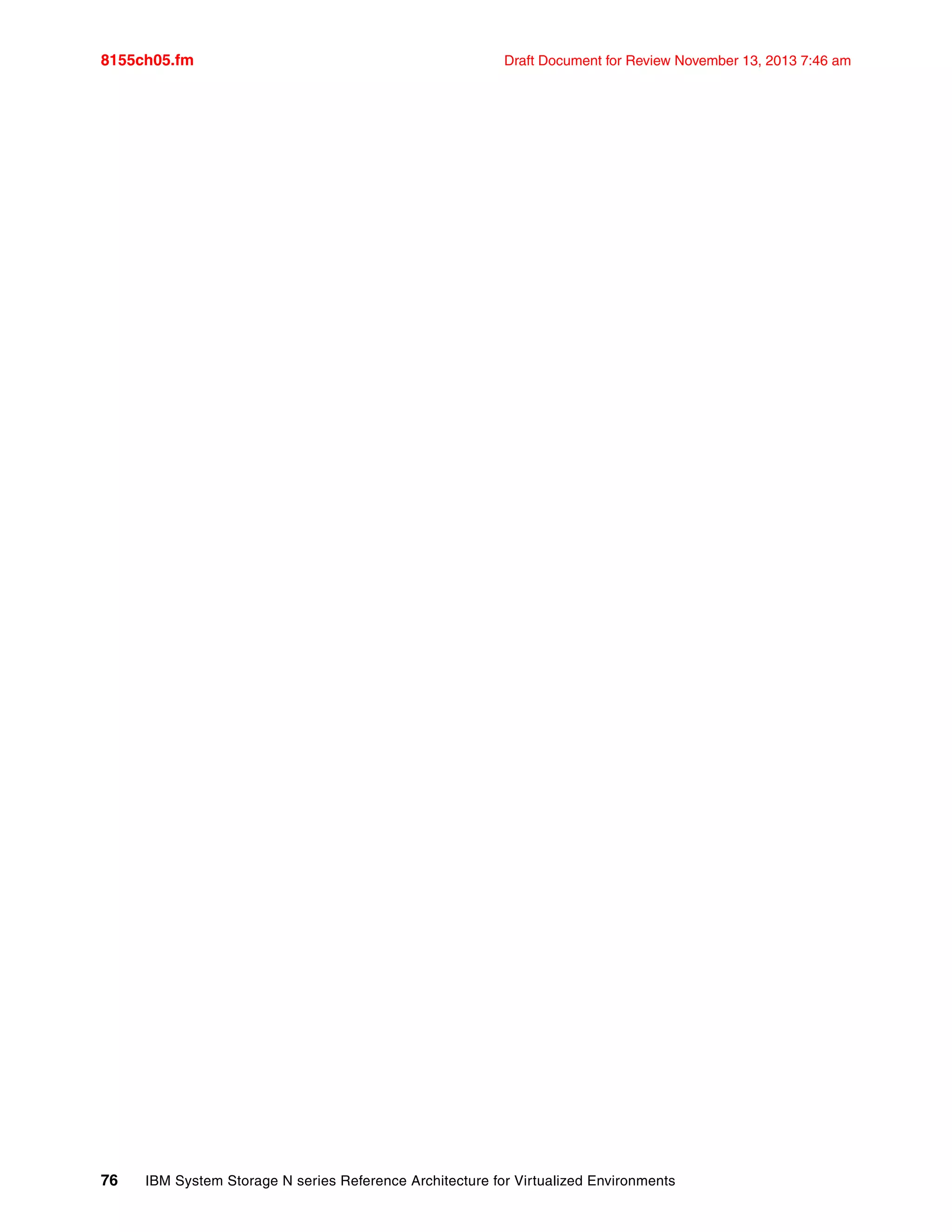 8155ch05.fm Draft Document for Review November 13, 2013 7:46 am
76 IBM System Storage N series Reference Architecture for Virtualized Environments
 