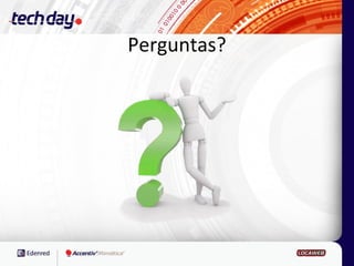 Perguntas?
 