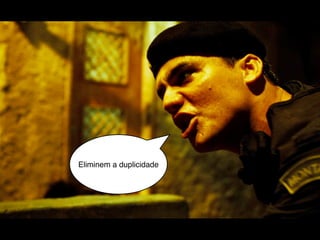 Eliminem a duplicidade
 