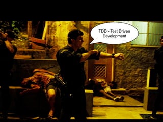TDD - Test Driven
  Development
 