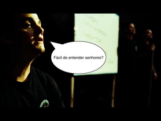 Fácil de entender senhores?
 