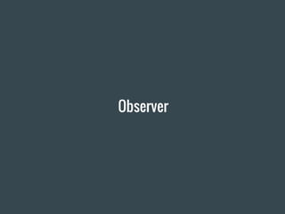 Observer
 