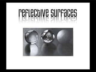 Refelective surfaces